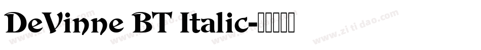 DeVinne BT Italic字体转换